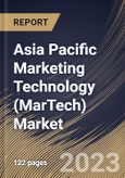 Asia Pacific Marketing Technology (MarTech) Market Size, Share & Industry Trends Analysis Report By Product, By Type (Digital Marketing and Offline Marketing), By Application, By Country and Growth Forecast, 2023 - 2029- Product Image