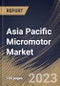 Asia Pacific Micromotor Market Size, Share & Industry Trends Analysis Report By Application, By Type (AC Motors and DC Motors), By Technology (Brushed and Brushless), By Consumption, By Country and Growth Forecast, 2023 - 2029 - Product Image