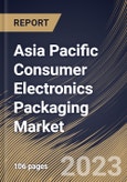 Asia Pacific Consumer Electronics Packaging Market Size, Share & Industry Trends Analysis Report By Type, By Material Type (Paper & Paperboard, Plastic and Others), By Application, By Country and Growth Forecast, 2023 - 2029- Product Image