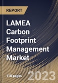 LAMEA Carbon Footprint Management Market Size, Share & Industry Trends Analysis Report By Deployment, By Organization Size, By Component (Solution and Services), By Vertical, By Country and Growth Forecast, 2023 - 2029- Product Image