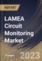 LAMEA Circuit Monitoring Market Size, Share & Industry Trends Analysis Report By Type (Modular Circuit Monitoring and Others), By End User (Data Centers, Commercial, Industrial, and Residential), By Country and Growth Forecast, 2023 - 2029 - Product Thumbnail Image