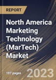 North America Marketing Technology (MarTech) Market Size, Share & Industry Trends Analysis Report By Product, By Type (Digital Marketing and Offline Marketing), By Application, By Country and Growth Forecast, 2023 - 2029- Product Image