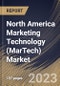 North America Marketing Technology (MarTech) Market Size, Share & Industry Trends Analysis Report By Product, By Type (Digital Marketing and Offline Marketing), By Application, By Country and Growth Forecast, 2023 - 2029 - Product Thumbnail Image