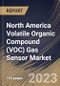 North America Volatile Organic Compound (VOC) Gas Sensor Market Size, Share & Industry Trends Analysis Report By Type (Multiple Gas Detection Sensor and Single Gas Detection Sensor), By Application, By Technology, By Country and Growth Forecast, 2023 - 2029 - Product Image
