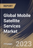 Global Mobile Satellite Services Market Size, Share & Industry Trends Analysis Report By Type (Data and Voice), By Application (Land Mobile, Aviation & Aeronautics, Maritime and M2M Services), By End User, By Regional Outlook and Forecast, 2023 - 2029- Product Image
