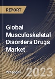Global Musculoskeletal Disorders Drugs Market Size, Share & Industry Trends Analysis Report By Distribution Channel, By Route of Administration (Parenteral and Oral), By Drug Type (Analgesics, DMARDs, Corticosteroids), By Regional Outlook and Forecast, 2023 - 2029- Product Image