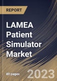 LAMEA Patient Simulator Market Size, Share & Industry Trends Analysis Report By Type, By End User, By Technology (Low-fidelity Simulators, Medium-fidelity Simulators, and High-fidelity Simulators), By Country and Growth Forecast, 2023 - 2029- Product Image