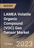 LAMEA Volatile Organic Compound (VOC) Gas Sensor Market Size, Share & Industry Trends Analysis Report By Type (Multiple Gas Detection Sensor and Single Gas Detection Sensor), By Application, By Technology, By Country and Growth Forecast, 2023 - 2029- Product Image