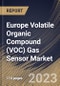Europe Volatile Organic Compound (VOC) Gas Sensor Market Size, Share & Industry Trends Analysis Report By Type (Multiple Gas Detection Sensor and Single Gas Detection Sensor), By Application, By Technology, By Country and Growth Forecast, 2023 - 2029 - Product Image
