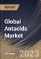 Global Antacids Market Size, Share & Industry Trends Analysis Report By Formulation Type (Tablets, Liquids and Others), By Mechanism of Action (Non-systemic and Systemic), By Distribution Channel, By Regional Outlook and Forecast, 2023 - 2029 - Product Thumbnail Image