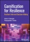Gamification for Resilience. Resilient Informed Decision Making. Edition No. 1 - Product Thumbnail Image