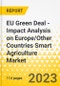 EU Green Deal - Impact Analysis on Europe/Other Countries Smart Agriculture Market - A Regional and Global Analysis: Focus on Trade Impact, Sustainable Development Goals, and Country - Analysis, 2019-2023 - Product Image