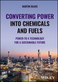 Converting Power into Chemicals and Fuels. Power-to-X Technology for a Sustainable Future. Edition No. 1- Product Image