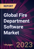 Global Fire Department Software Market 2023-2027- Product Image