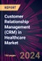 Customer Relationship Management (CRM) in Healthcare Market 2024-2028 - Product Image