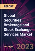 Global Securities Brokerage and Stock Exchange Services Market 2023-2027- Product Image