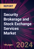 Security Brokerage and Stock Exchange Services Market 2024-2028- Product Image