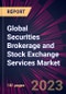 Global Securities Brokerage and Stock Exchange Services Market 2023-2027 - Product Image