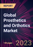 Global Prosthetics and Orthotics Market 2023-2027- Product Image