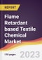Flame Retardant based Textile Chemical Market: Trends, Opportunities and Competitive Analysis 2023-2028 - Product Image