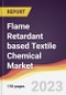 Flame Retardant based Textile Chemical Market: Trends, Opportunities and Competitive Analysis 2023-2028 - Product Thumbnail Image