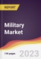 Military Market: Trends, Opportunities and Competitive Analysis 2023-2028 - Product Image