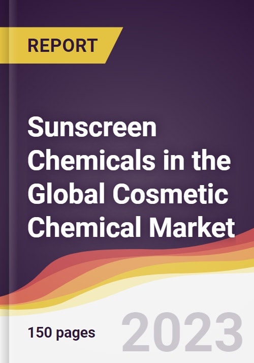 Sunscreen Chemicals in the Global Cosmetic Chemical Market Trends, Opportunities and