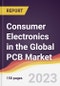 Consumer Electronics in the Global PCB Market: Trends, Opportunities and Competitive Analysis 2023-2028 - Product Thumbnail Image