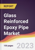 Glass Reinforced Epoxy (GRE) Pipe Market: Trends, Opportunities and Competitive Analysis 2023-2028- Product Image