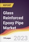 Glass Reinforced Epoxy (GRE) Pipe Market: Trends, Opportunities and Competitive Analysis 2023-2028 - Product Thumbnail Image