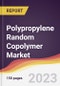 Polypropylene Random Copolymer Market: Trends, Opportunities and Competitive Analysis 2023-2028 - Product Image