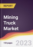 Mining Truck Market: Trends, Opportunities and Competitive Analysis 2023-2028- Product Image