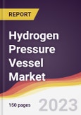 Hydrogen Pressure Vessel Market: Trends, Opportunities and Competitive Analysis 2023-2028- Product Image
