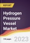Hydrogen Pressure Vessel Market: Trends, Opportunities and Competitive Analysis 2023-2028 - Product Image