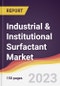 Industrial & Institutional Surfactant Market: Trends, Opportunities and Competitive Analysis 2023-2028 - Product Image