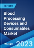 Blood Processing Devices and Consumables Market by Product, End User, and Region 2023-2028- Product Image