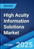 High Acuity Information Solutions Market Report 2025-2033- Product Image