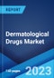 Dermatological Drugs Market by Dermatological Diseases, Route of Administration, Distribution Channel, and Region 2023-2028 - Product Thumbnail Image
