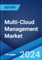 Multi-Cloud Management Market: Global Industry Trends, Share, Size, Growth, Opportunity and Forecast 2023-2028 - Product Image