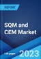 SQM and CEM Market by Type, Application, and Region 2023-2028 - Product Image