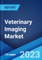Veterinary Imaging Market: Global Industry Trends, Share, Size, Growth, Opportunity and Forecast 2023-2028 - Product Image