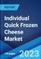 Individual Quick Frozen Cheese Market by Product, Source, Type, and Region 2023-2028 - Product Thumbnail Image