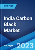 India Carbon Black Market by Type, Grade Wise Application, and Region 2023-2028- Product Image