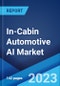 In-Cabin Automotive AI Market by Product, Application, and Region 2023-2028 - Product Thumbnail Image