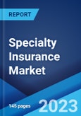 Specialty Insurance Market: Global Industry Trends, Share, Size, Growth, Opportunity and Forecast 2023-2028- Product Image