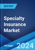 Specialty Insurance Market: Global Industry Trends, Share, Size, Growth, Opportunity and Forecast 2023-2028- Product Image