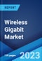 Wireless Gigabit Market: Global Industry Trends, Share, Size, Growth, Opportunity and Forecast 2023-2028 - Product Thumbnail Image