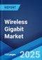 Wireless Gigabit Market: Global Industry Trends, Share, Size, Growth, Opportunity and Forecast 2023-2028 - Product Thumbnail Image