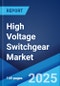 High Voltage Switchgear Market 2025-2033 - Product Image