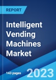 Intelligent Vending Machines Market by Machine Type, Product Dispensed, Application, and Region 2023-2028- Product Image